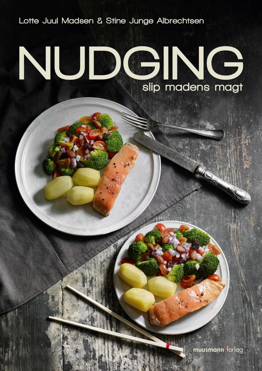 Lotte Juul Madsen, Stine Junge Albrechtsen: Nudging : slip madens magt