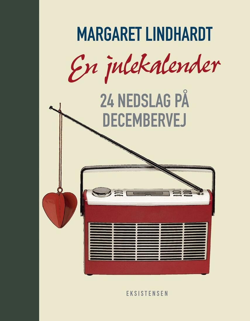 Margaret Lindhardt: En julekalender : 24 nedslag på decembervej