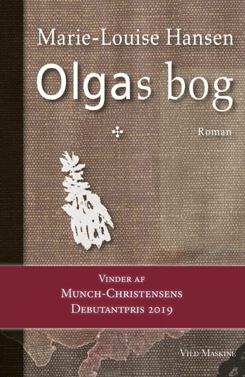 Marie-Louise Hansen (f. 1973): Olgas bog : roman