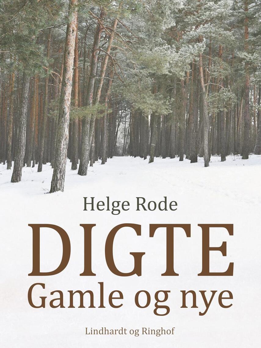 Helge Rode: Digte : gamle og nye