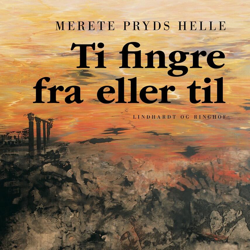 Merete Pryds Helle: Ti fingre fra eller til : frasagn