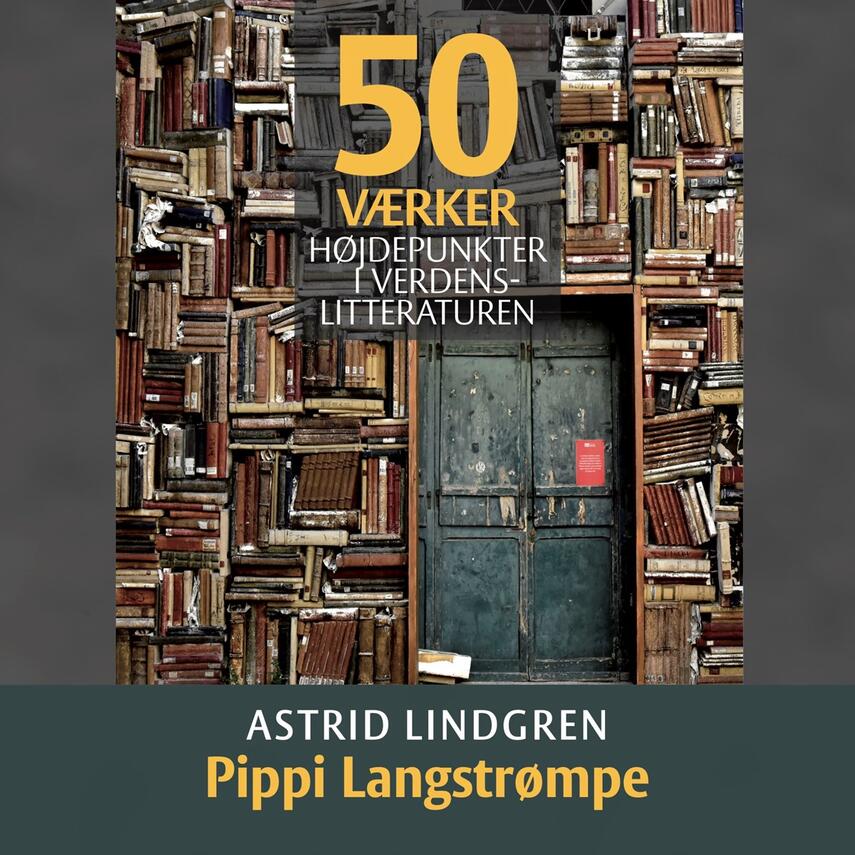 : Astrid Lindgren - Pippi Langstrømpe