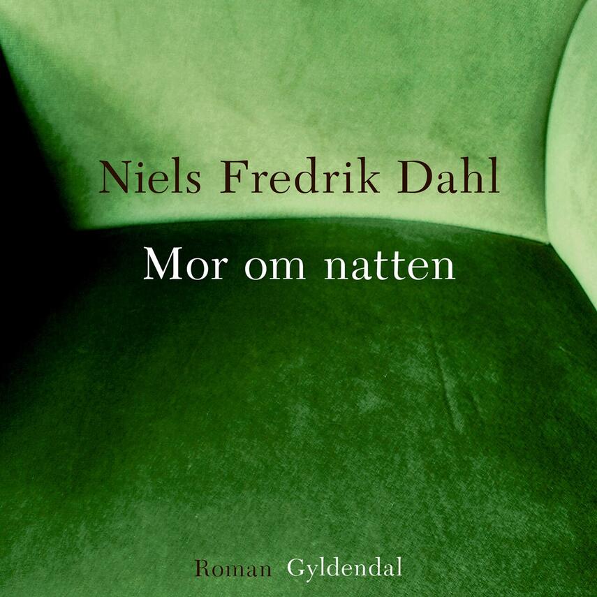 Niels Fredrik Dahl: Mor om natten