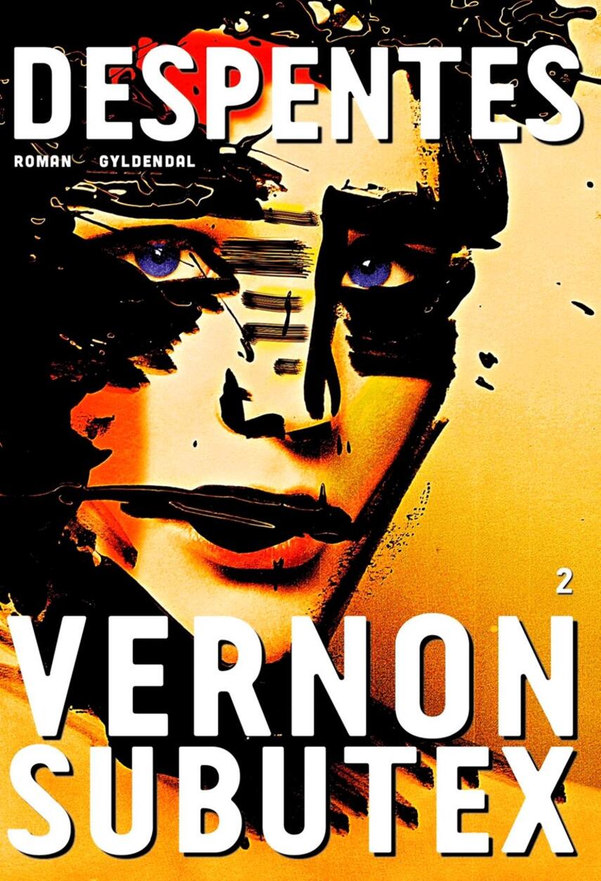 Virginie Despentes: Vernon Subutex : roman. 2