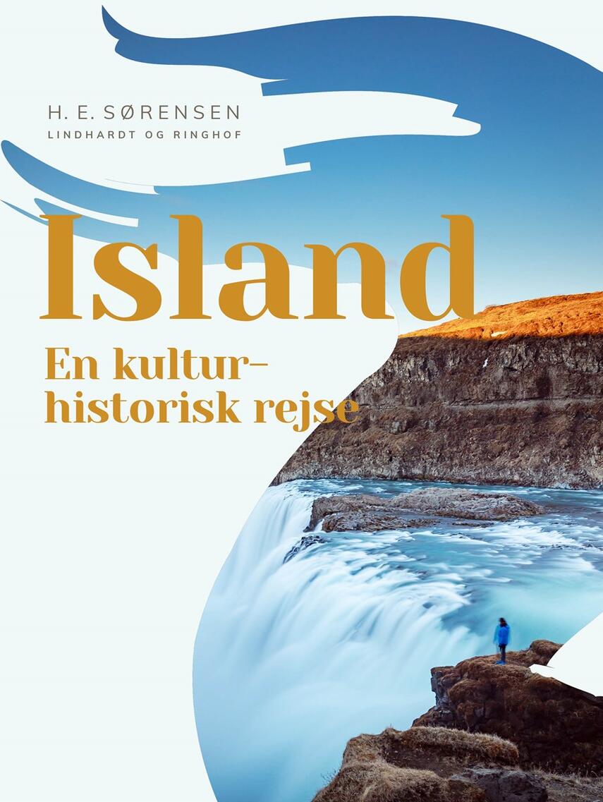 H. E. Sørensen (f. 1940): Island : en kulturhistorisk rejse