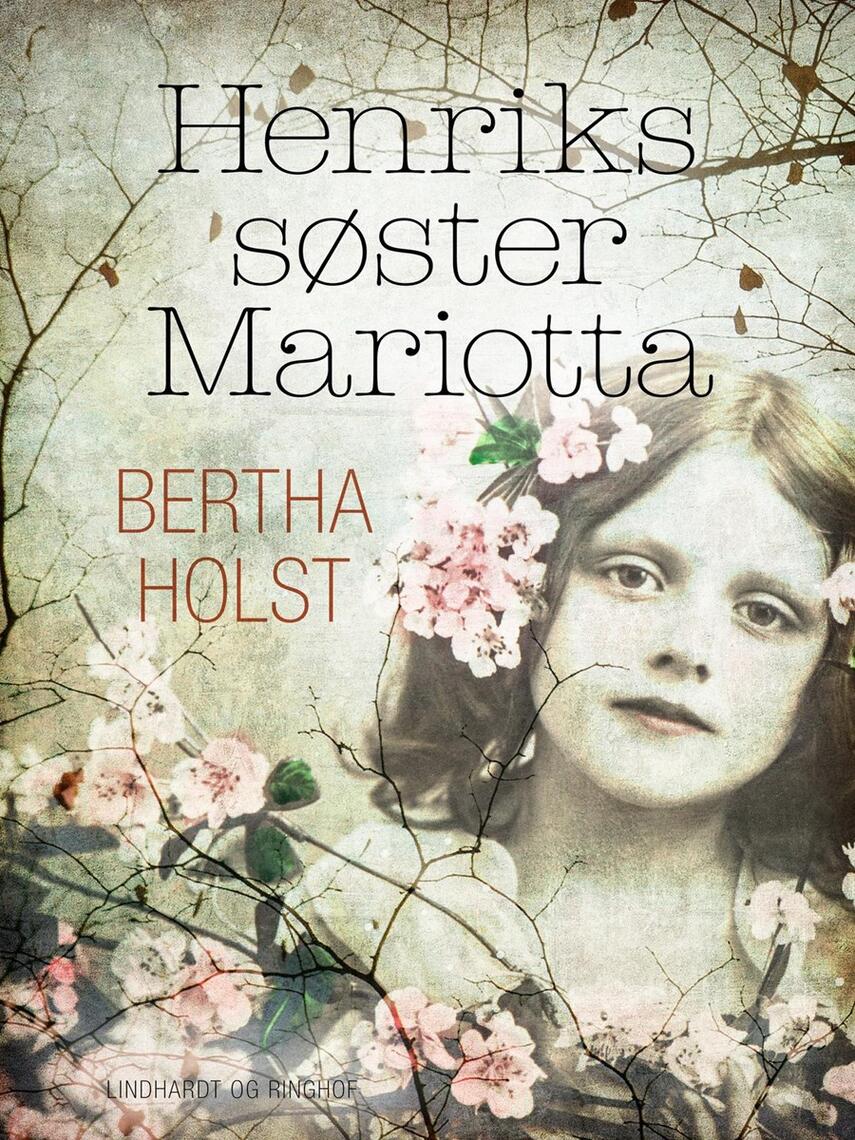 Bertha Holst: Henriks Søster Mariotta