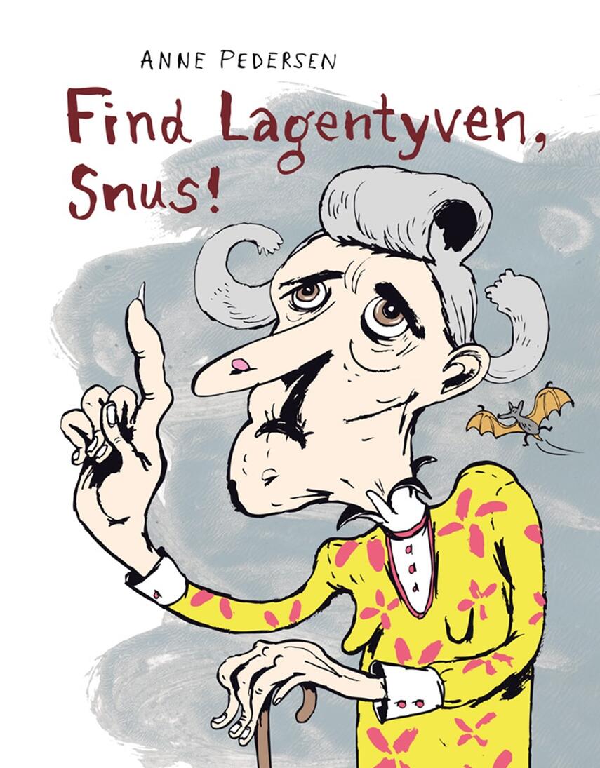 Anne Pedersen (f. 1969): Find lagentyven, Snus!