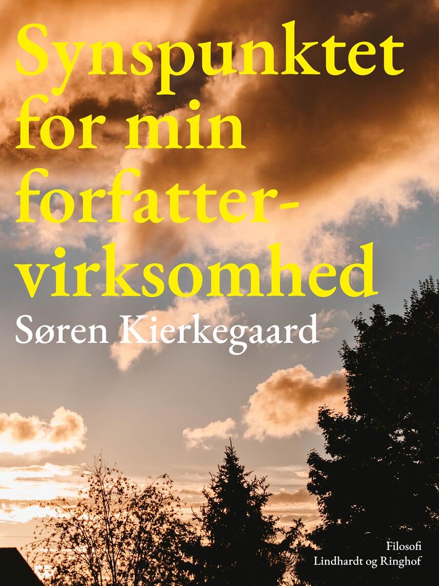 : Om min forfatter-virksomhed : Synspunktet for min forfatter-virksomhed (Ved G. Malantschuk)