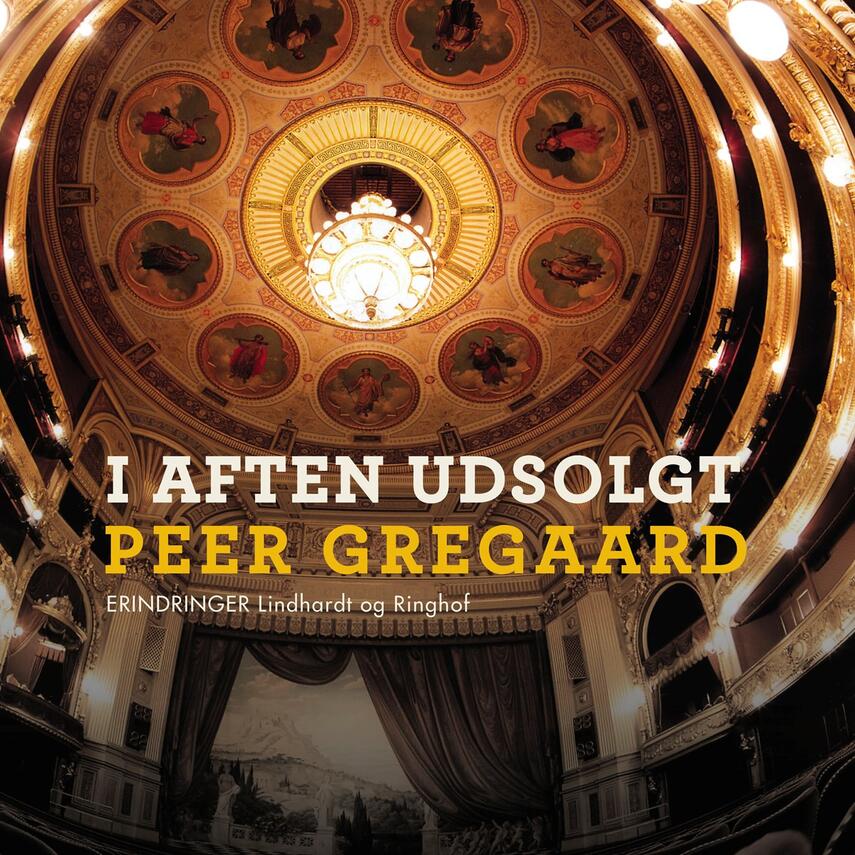 Peer Gregaard: I aften udsolgt