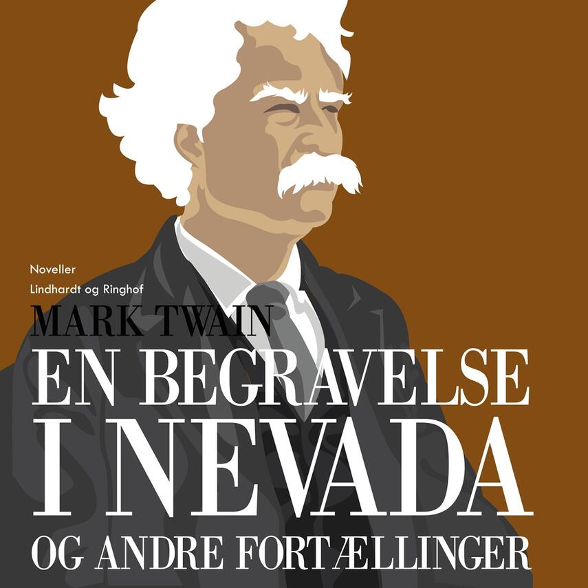 Mark Twain: En begravelse i Nevada og andre fortællinger