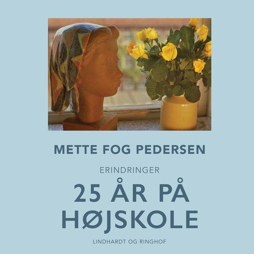 Mette Fog Pedersen: 25 år på højskole