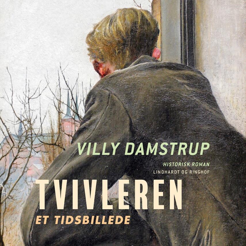 Villy Damstrup: Tvivleren : et tidsbillede. 1