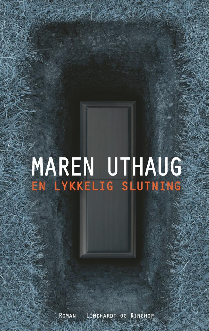 Maren Uthaug: En lykkelig slutning : roman