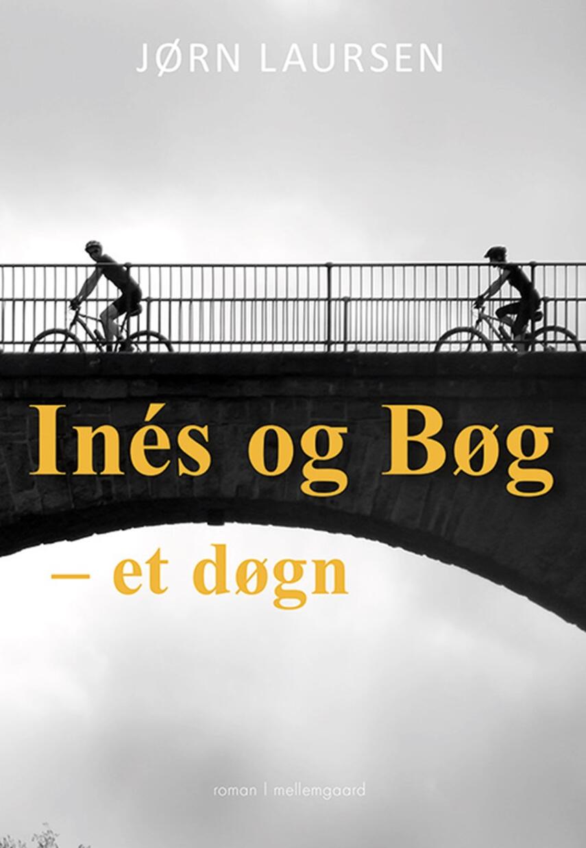 Jørn Laursen (f. 1949): Inés og Bøg - et døgn : roman