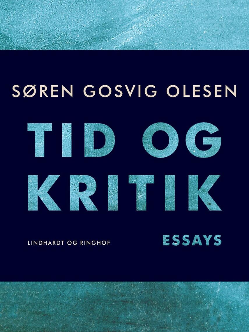 Søren Gosvig Olesen: Tid og kritik