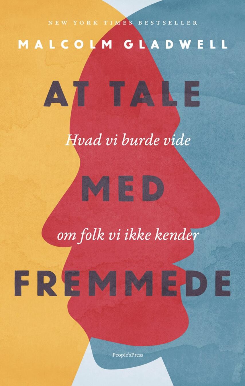 Malcolm Gladwell: At tale med fremmede : hvad vi burde vide om folk vi ikke kender