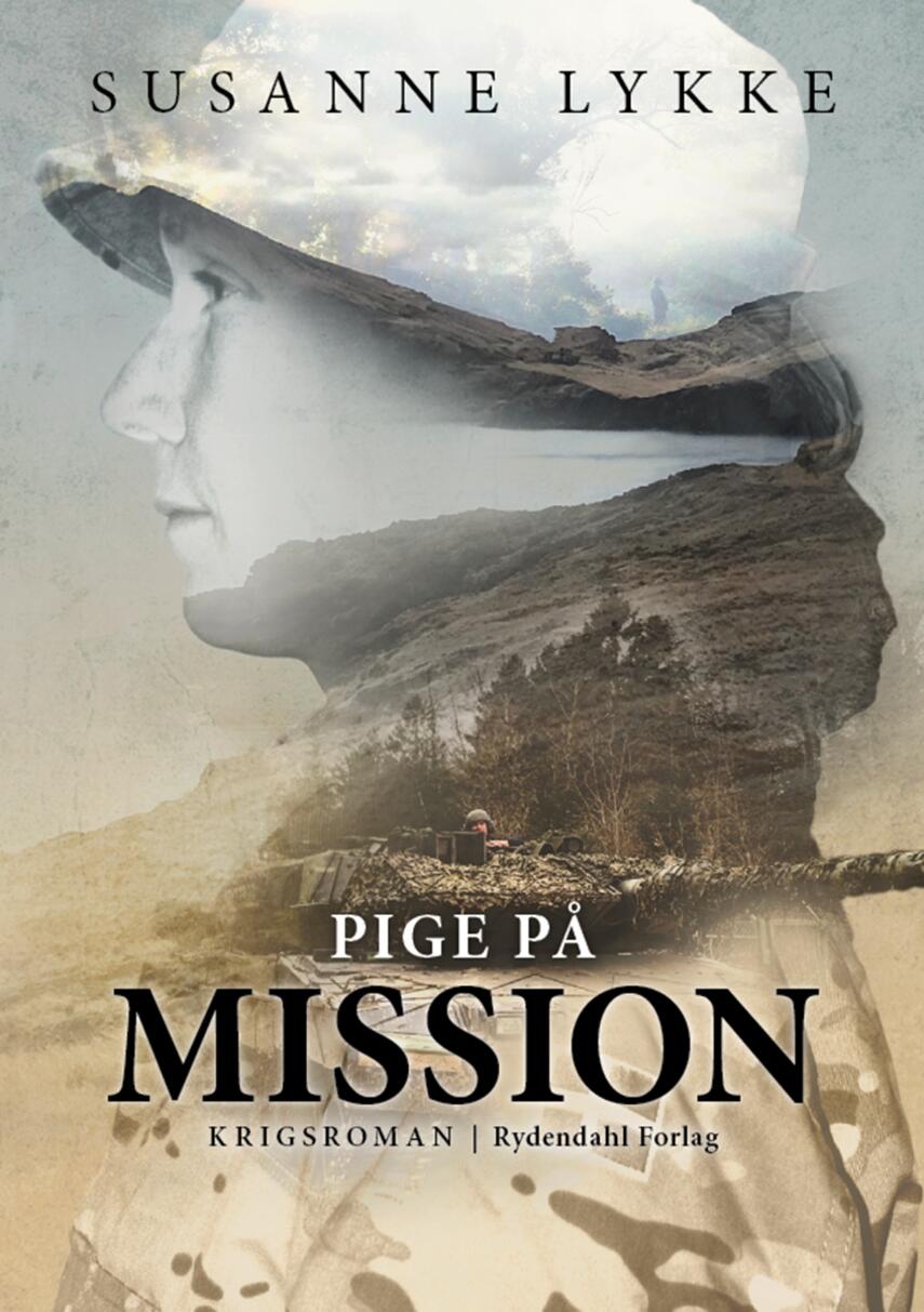 Susanne Lykke: Pige på mission : krigsroman