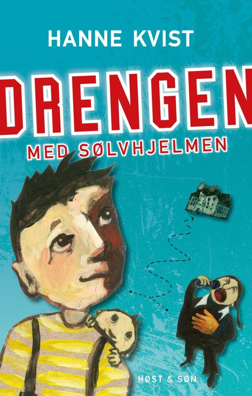 Hanne Kvist: Drengen med sølvhjelmen