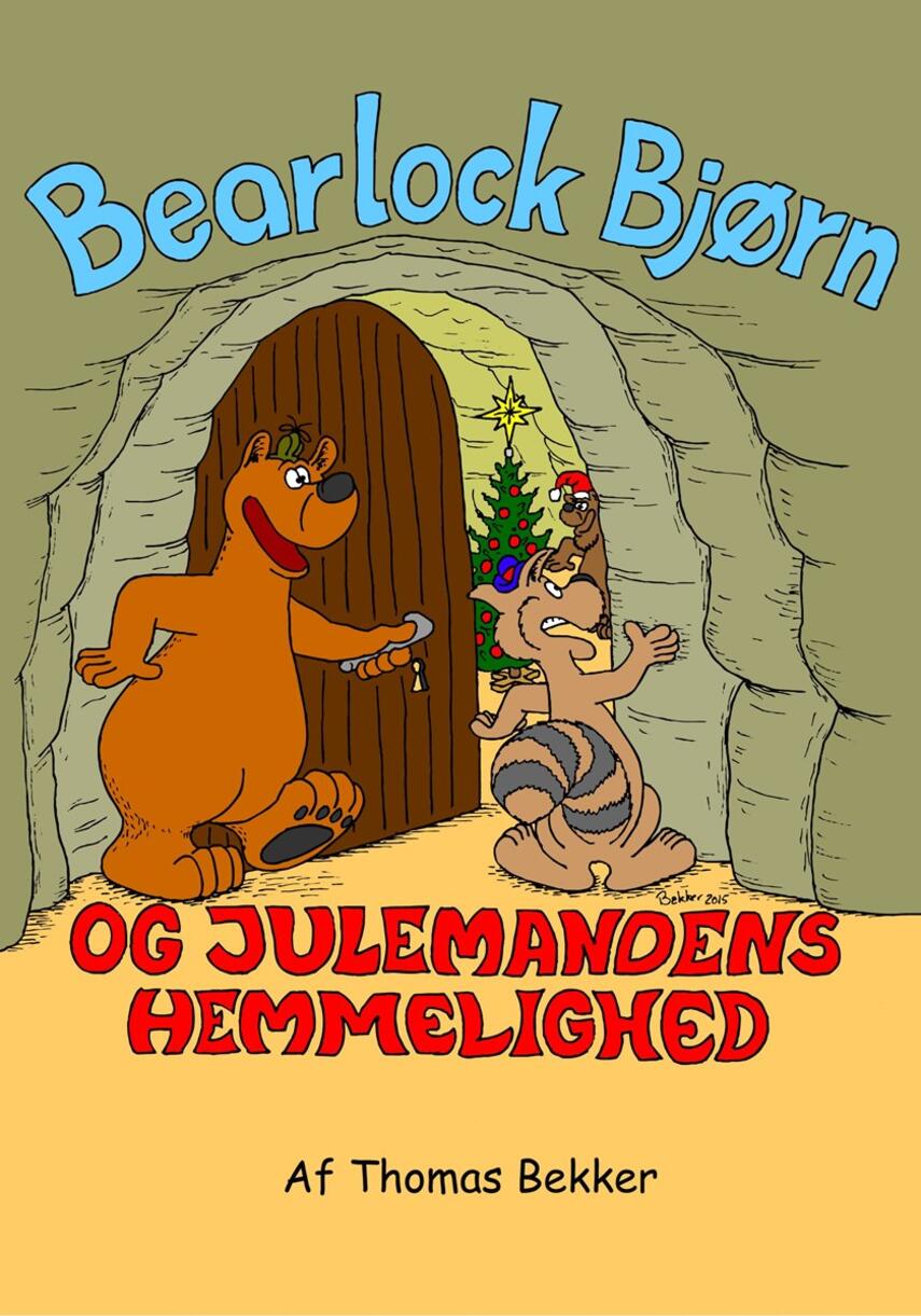 Thomas Bekker: Bearlock Bjørn og julemandens hemmelighed