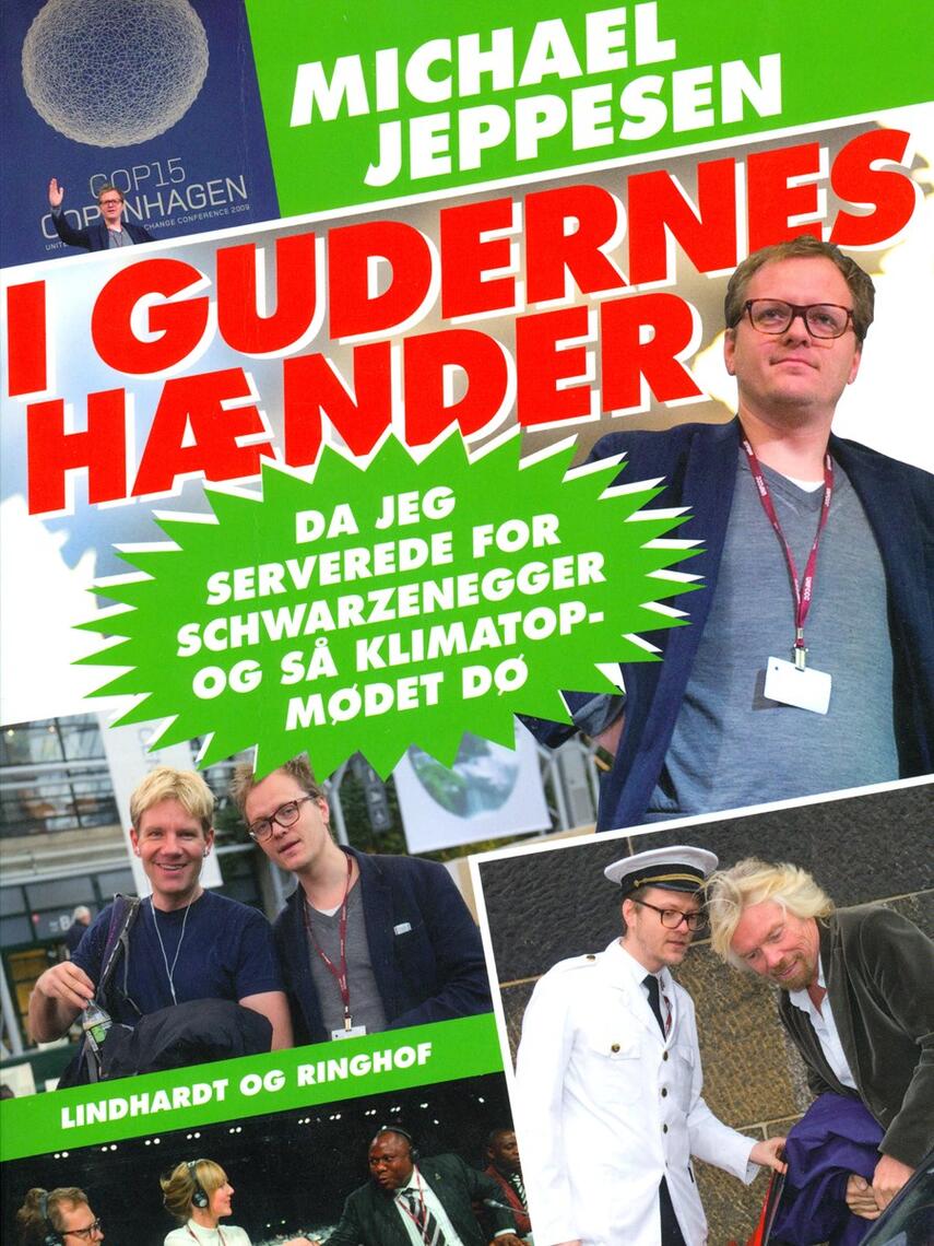 Michael Jeppesen (f. 1975): I gudernes hænder : da jeg serverede for Schwarzenegger og så klimatopmødet dø