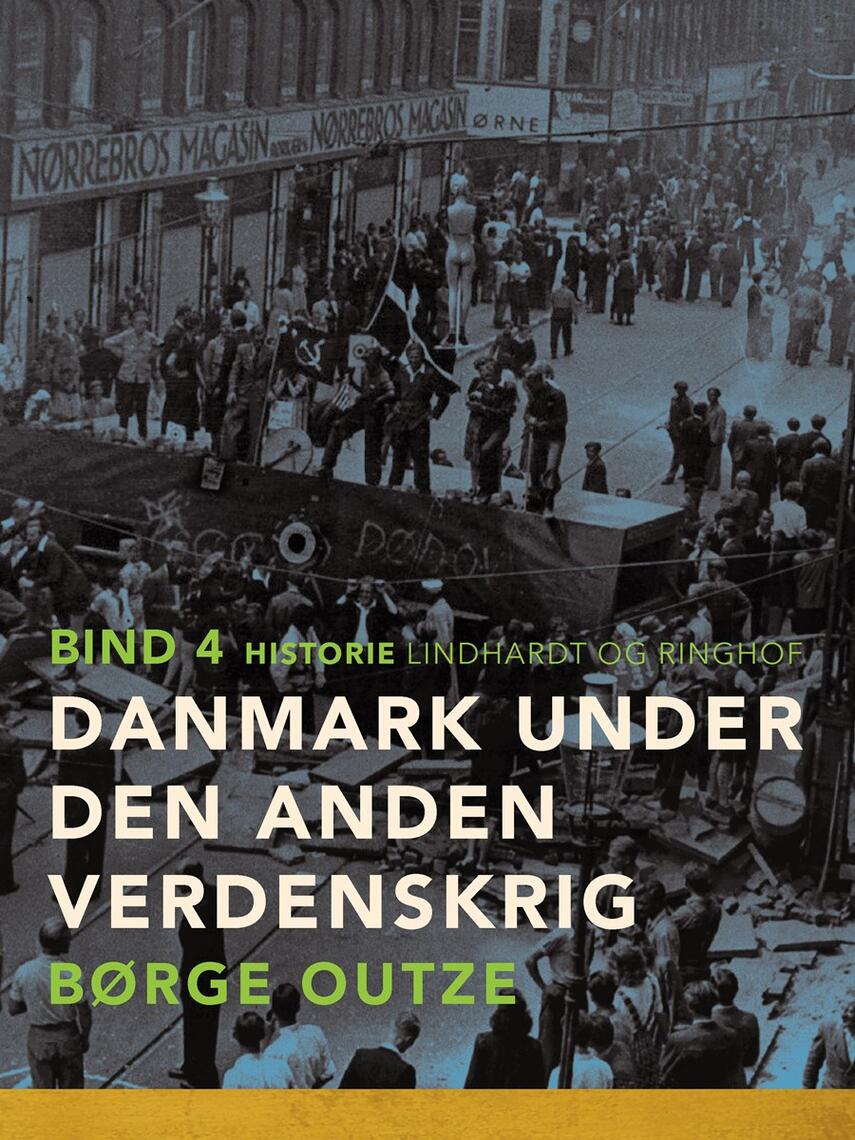 : Danmark under den anden verdenskrig. Bind 4