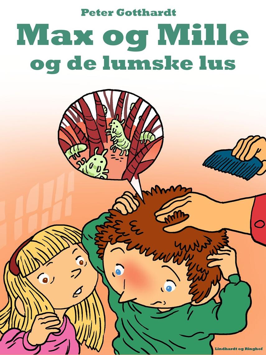 Peter Gotthardt, Gunhild Rød: Max & Mille og de lumske lus