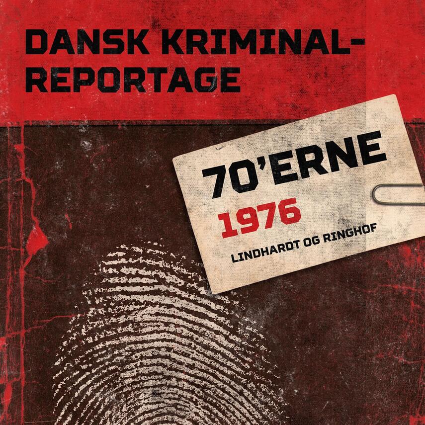 : Dansk kriminalreportage. Årgang 1976