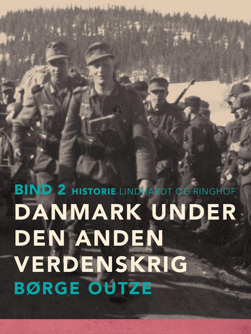 : Danmark under den anden verdenskrig. Bind 2