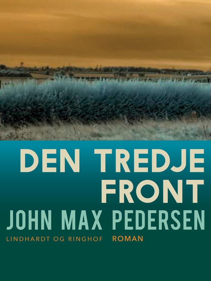 John Max Pedersen (f. 1942): Den tredje front
