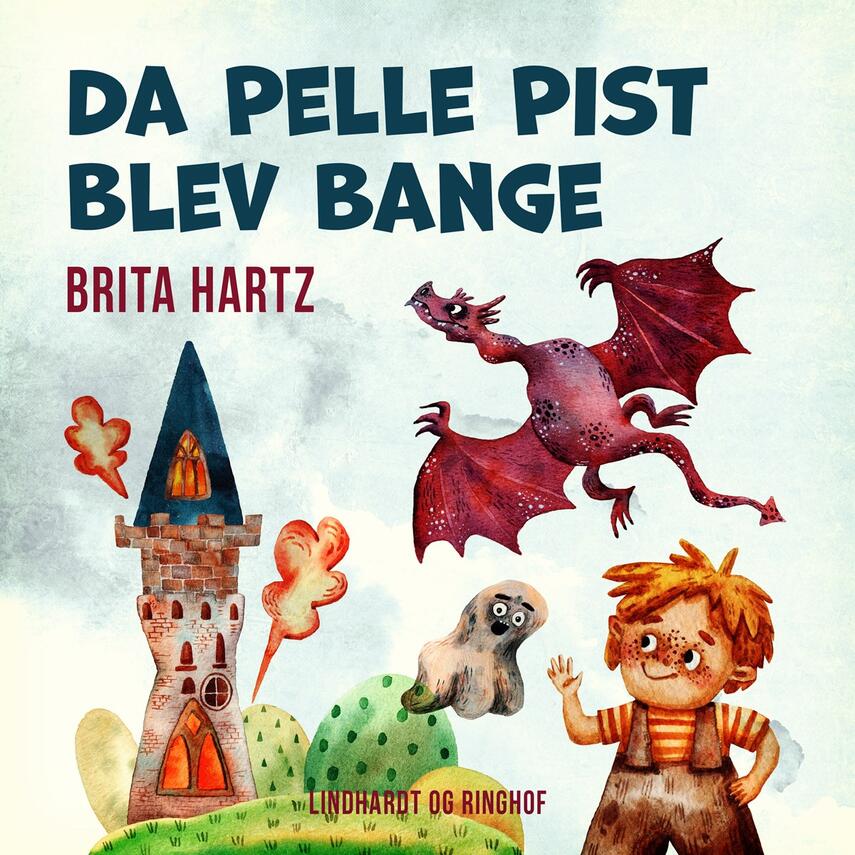 Brita Hartz: Da Pelle Pist blev bange