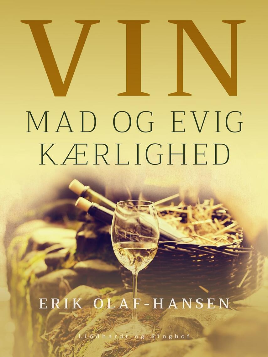 Erik Olaf-Hansen: Vin, mad og evig kærlighed