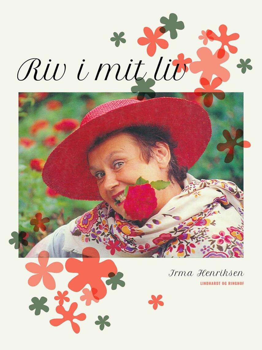 Irma Henriksen (f. 1938): Riv i mit liv