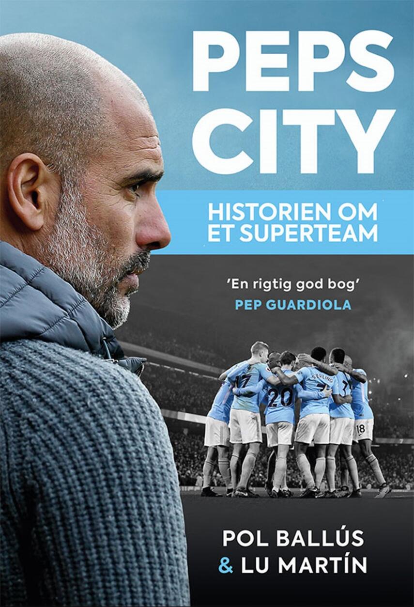 Pol Ballús, Lu Martín: Peps City : historien om et superteam