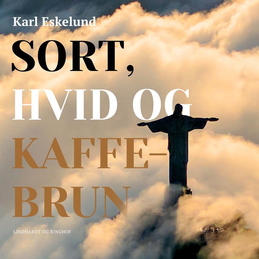 Karl Eskelund: Sort, hvid og kaffebrun