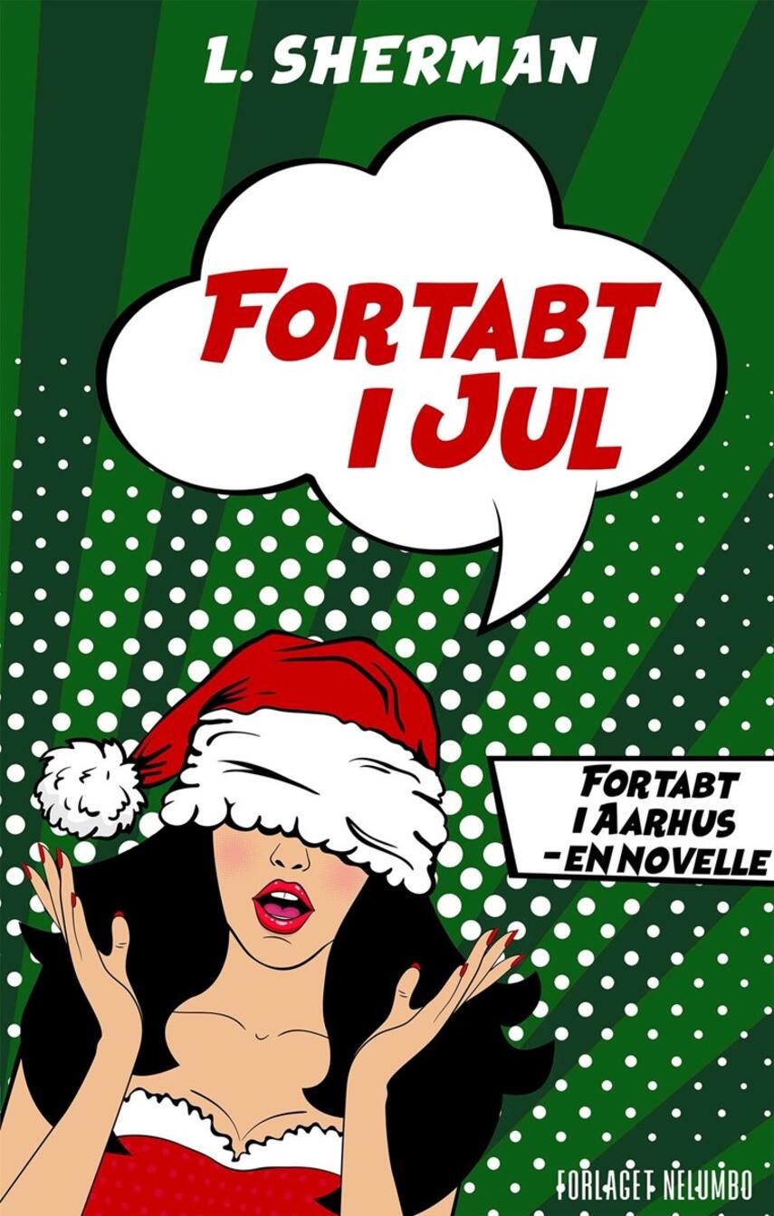 L. Sherman: Fortabt i jul : en novelle