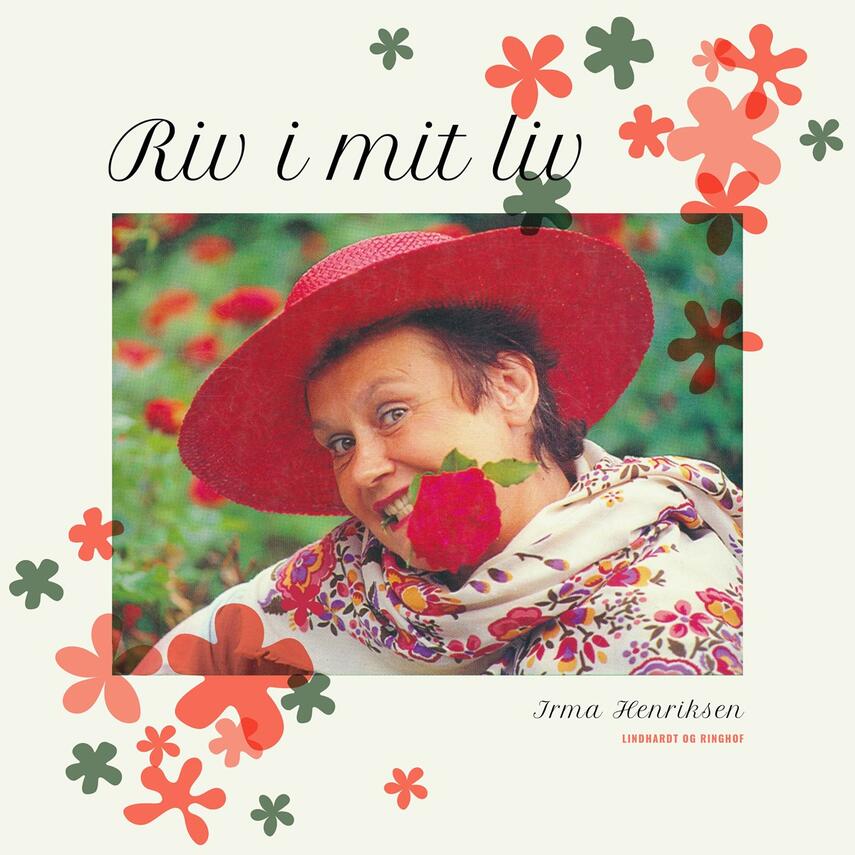 Irma Henriksen (f. 1938): Riv i mit liv