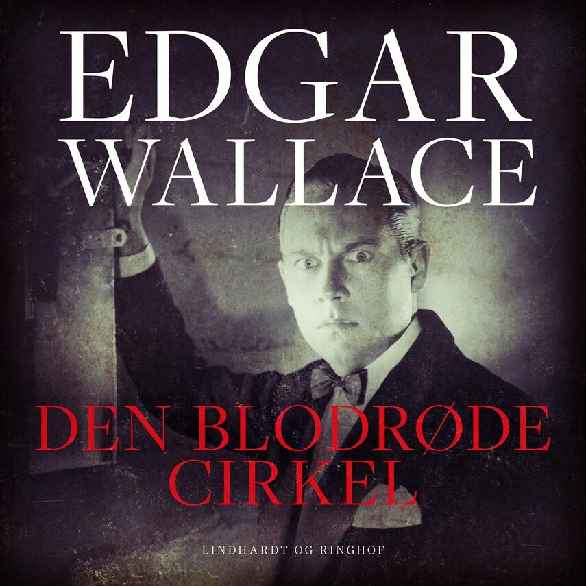 Edgar Wallace: Den blodrøde cirkel (Ved Jesper Ewald)