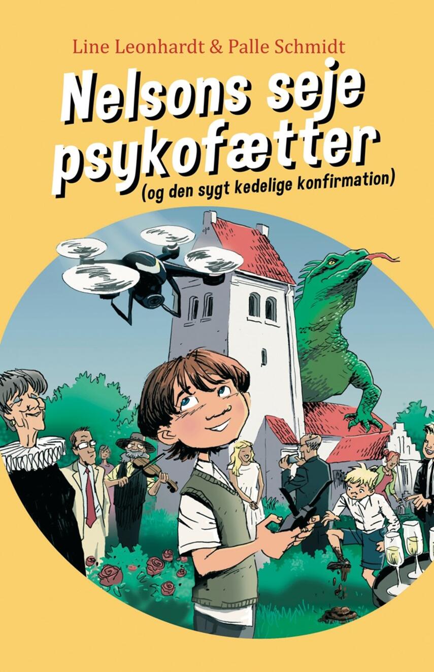 Line Leonhardt, Palle Schmidt (f. 1972): Nelsons seje psykofætter og den sygt kedelige konfirmation