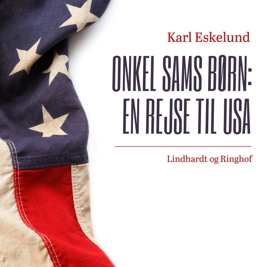 Karl Eskelund: Onkel Sams børn : en rejse i USA