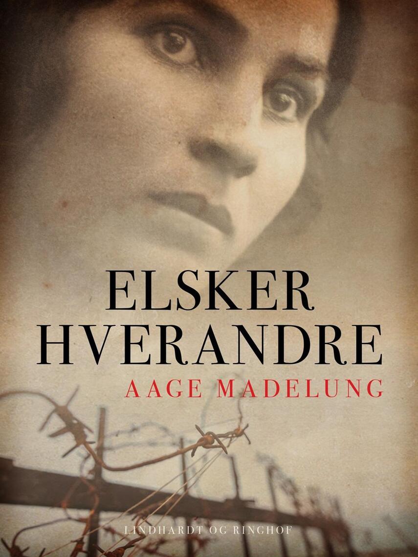 Aage Madelung: Elsker hverandre : Roman : Forspil til det russiske Kaos