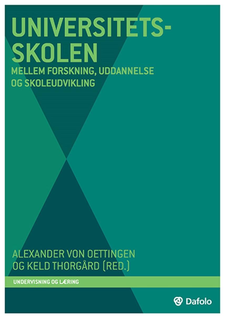 : Universitetsskolen : mellem forskning, uddannelse og skoleudvikling
