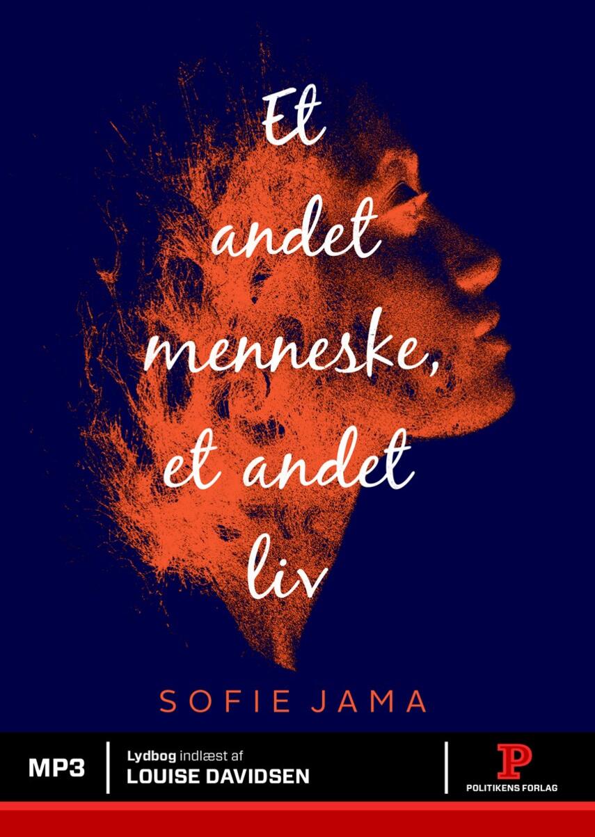 Sofie Jama (f. 1982): Et andet menneske, et andet liv