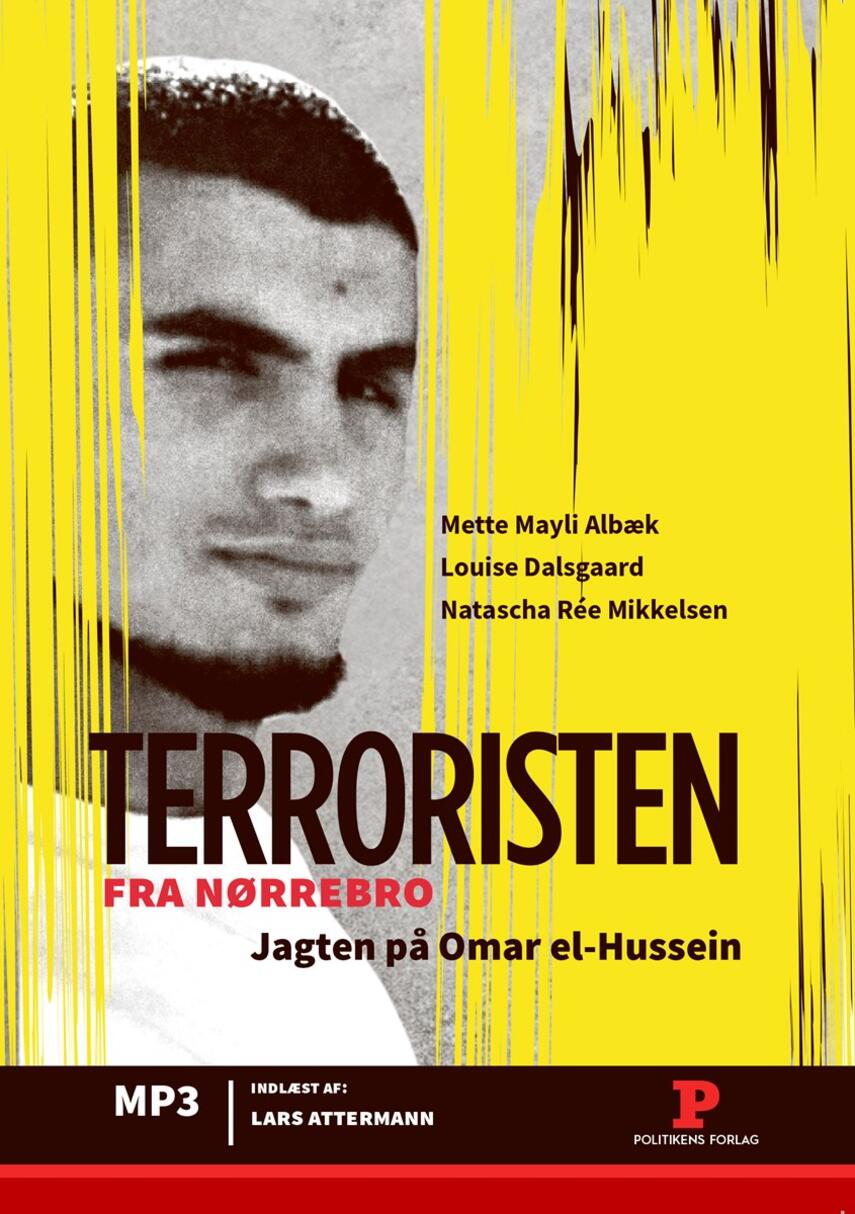 : Terroristen fra Nørrebro : jagten på Omar el-Hussein