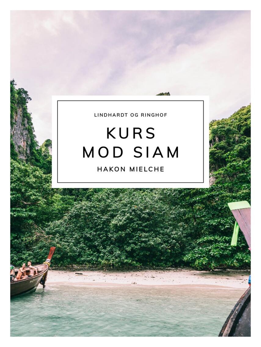 Hakon Mielche: Kurs mod Siam