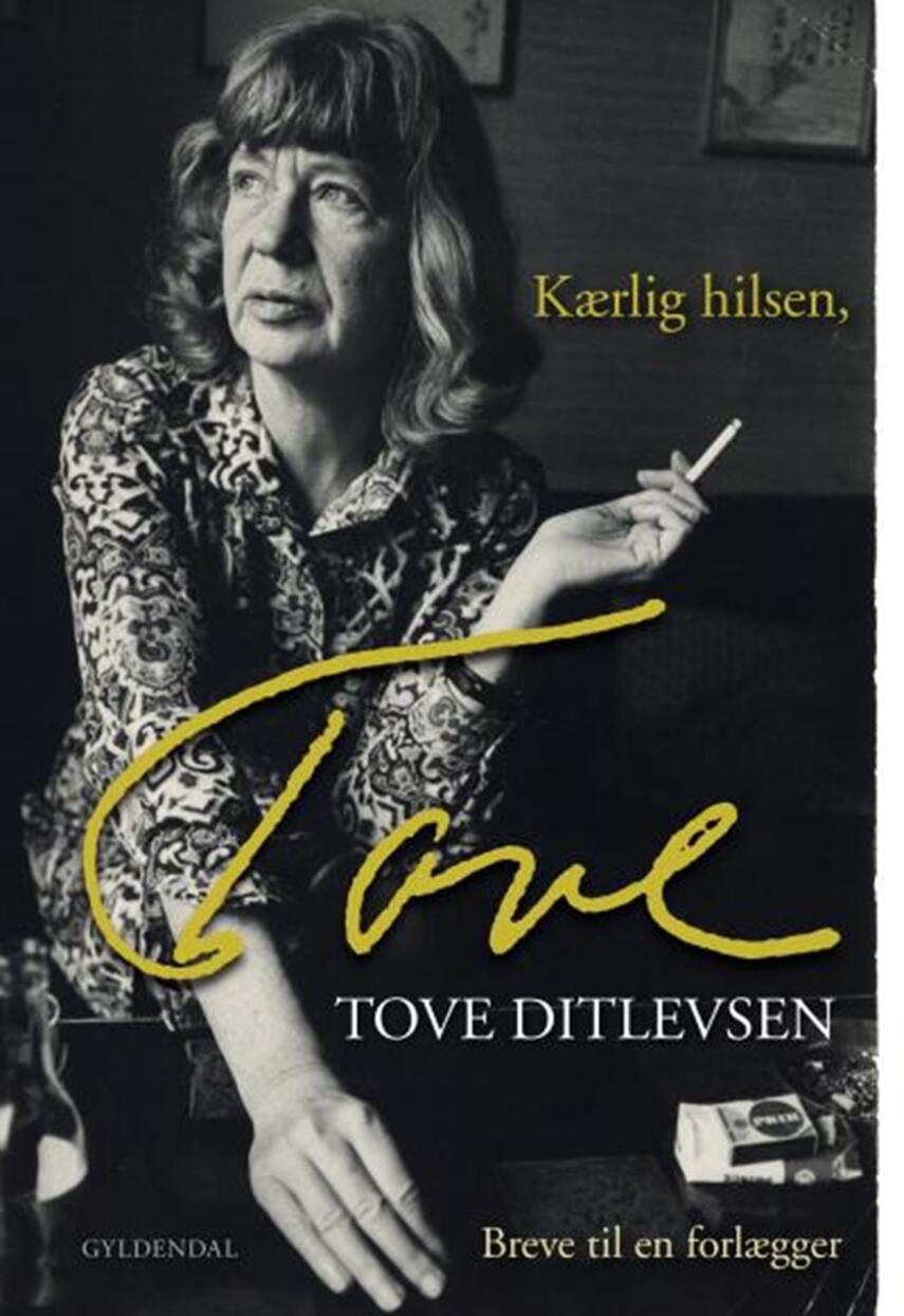 Tove Ditlevsen: Kærlig hilsen, Tove : breve til en forlægger