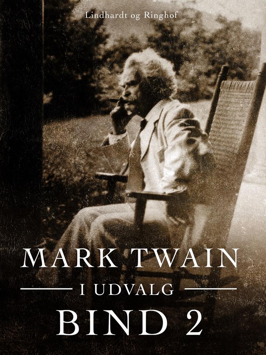 : Mark Twain i udvalg. Bind 2