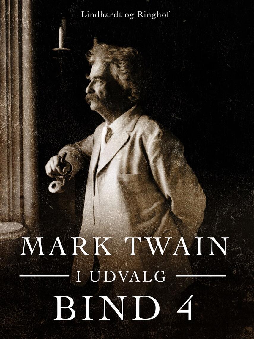 : Mark Twain i udvalg. Bind 4