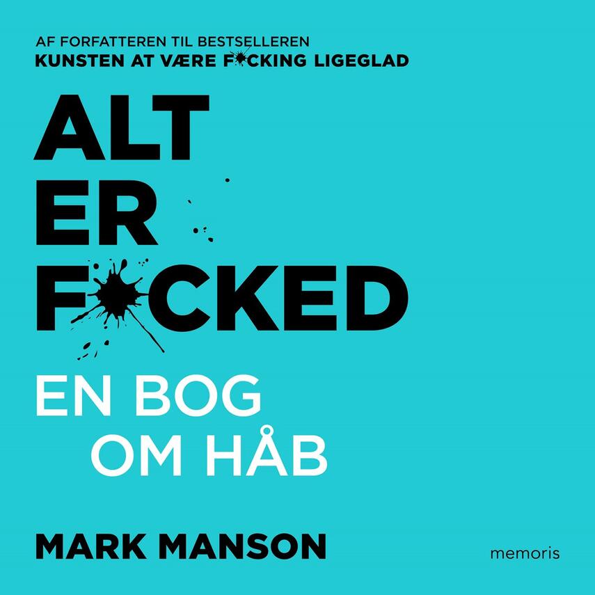 Mark Manson (f. 1984): Alt er f*cked : en bog om håb