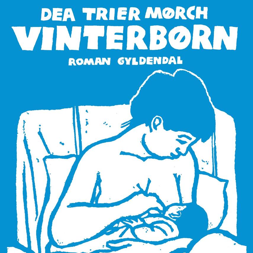 Dea Trier Mørch: Vinterbørn (Ved Dea Trier Mørch)