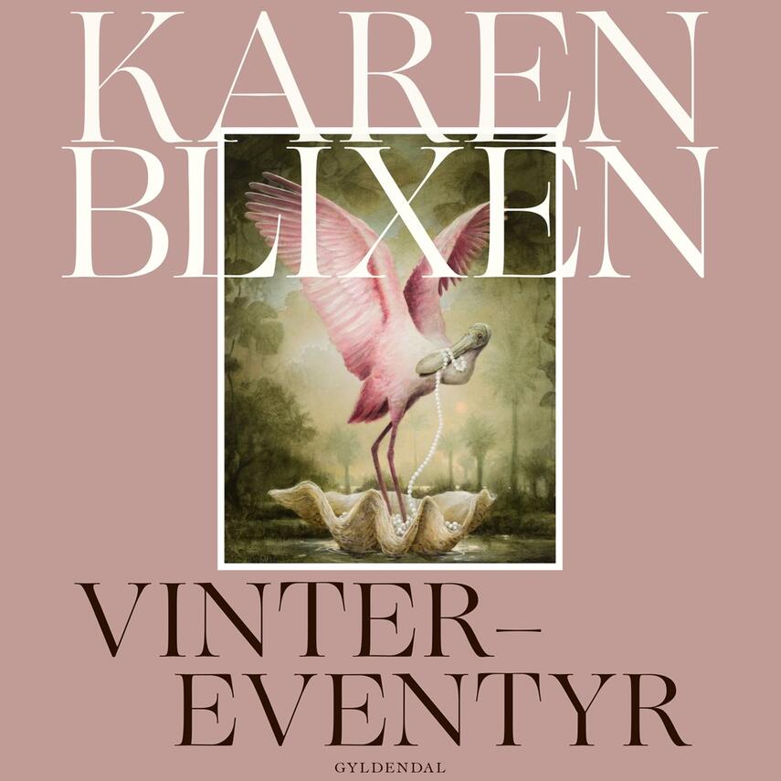 Karen Blixen: Vinter-eventyr (Moderne retskrivning)